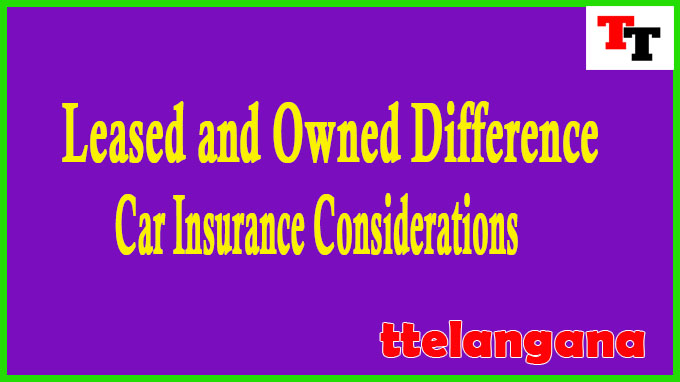 Leased and Owned Difference Car Insurance Considerations
