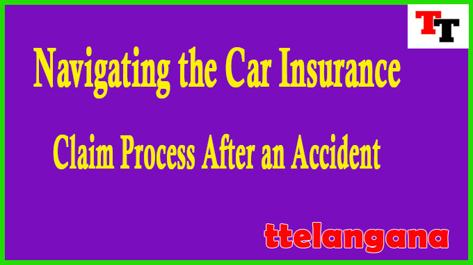 Navigating the Car Insurance Claim Process After an Accident