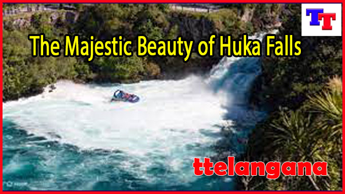 The Majestic Beauty of Huka Falls