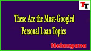 These Are the Most-Googled Personal Loan Topics  