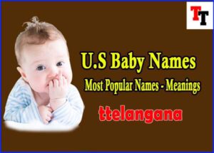 160 U.S Baby Names Most Popular Names (With Meanings)