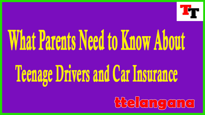 What Parents Need to Know About Teenage Drivers and Car Insurance