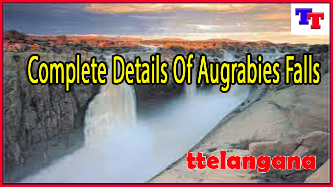Complete Details Of Augrabies Falls