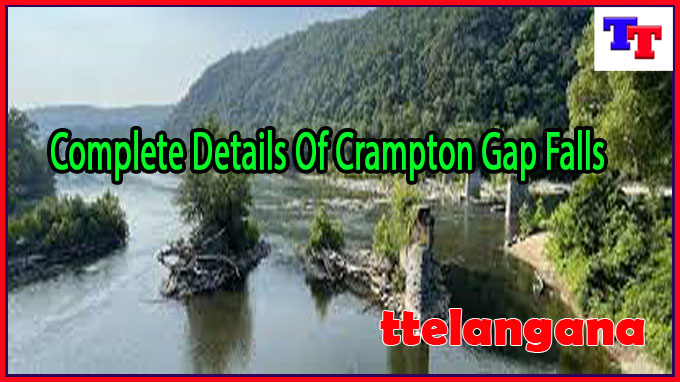 Complete Details Of Crampton Gap Falls