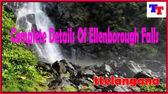 Complete Details Of Ellenborough Falls