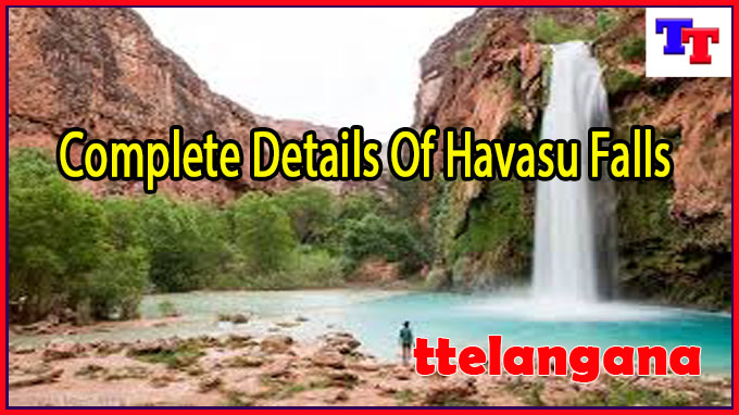 Complete Details Of Havasu Falls