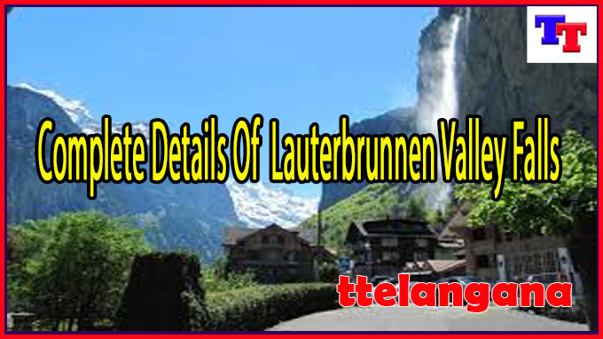 Complete Details Of Lauterbrunnen Valley Falls