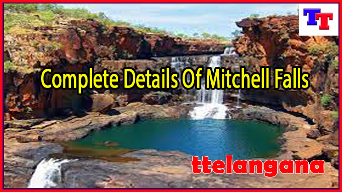 Complete Details Of Mitchell Falls