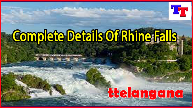Complete Details Of Rhine Falls