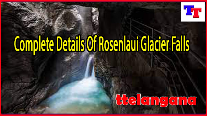 Complete Details Of Rosenlaui Glacier Falls