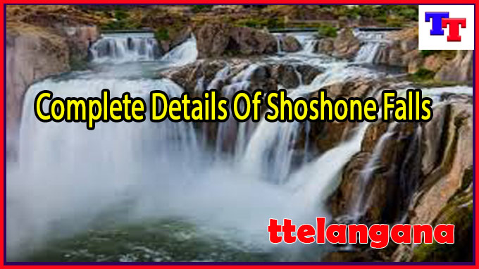 Complete Details Of Shoshone Falls
