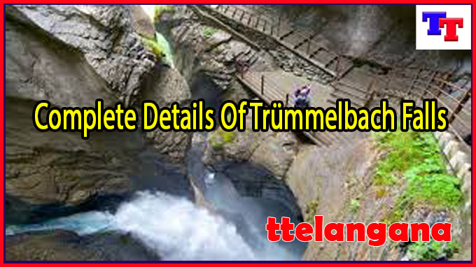 Complete Details Of Trümmelbach Falls